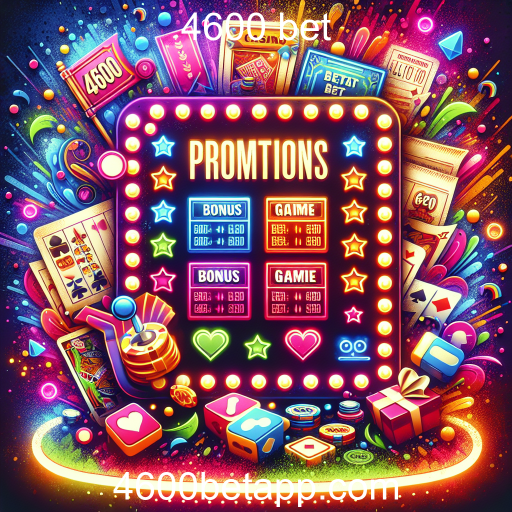 Descubra as Melhores Promoções do 4600 Bet